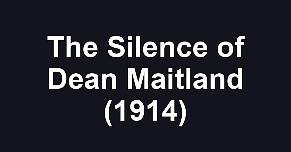 The Silence of Dean Maitland (1914)