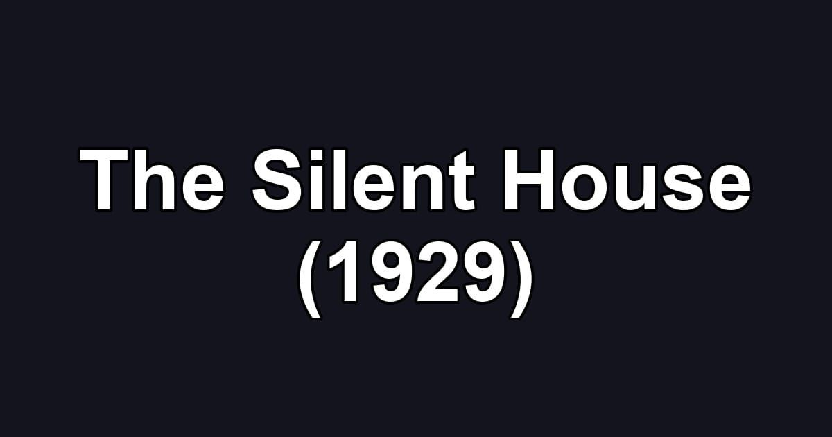 The Silent House (1929)