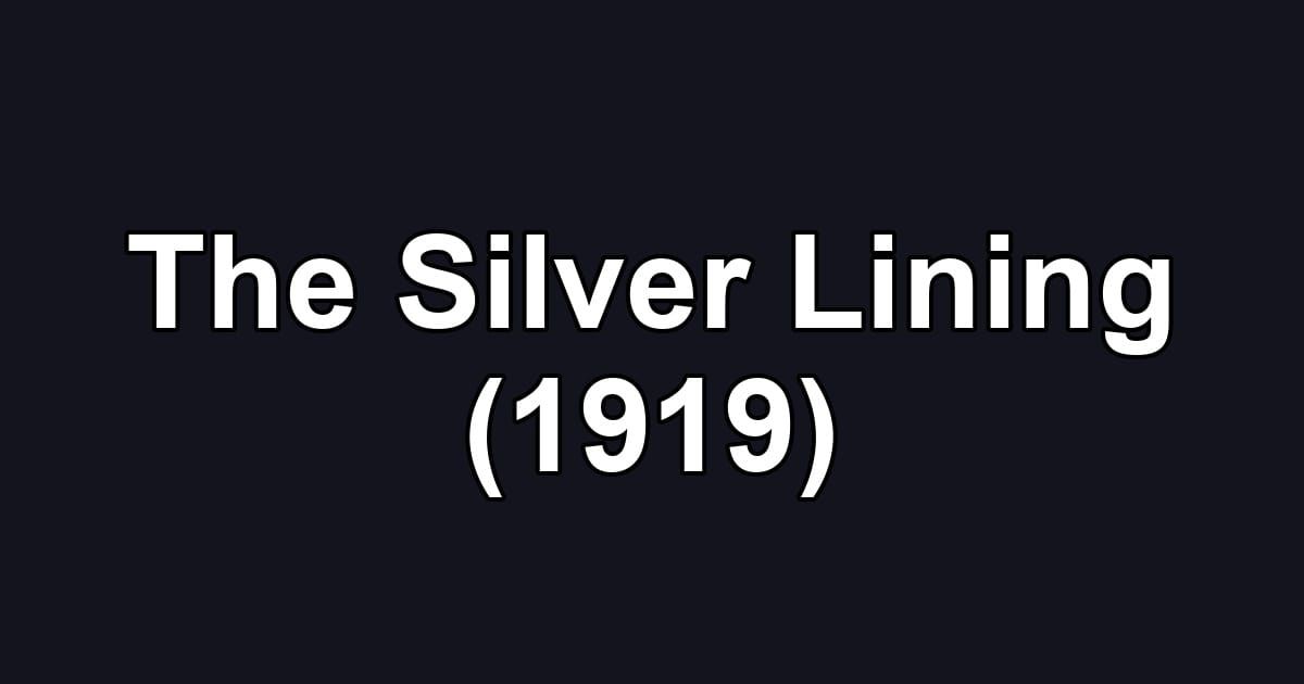 The Silver Lining (1919)