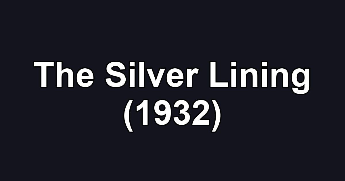 The Silver Lining (1932)