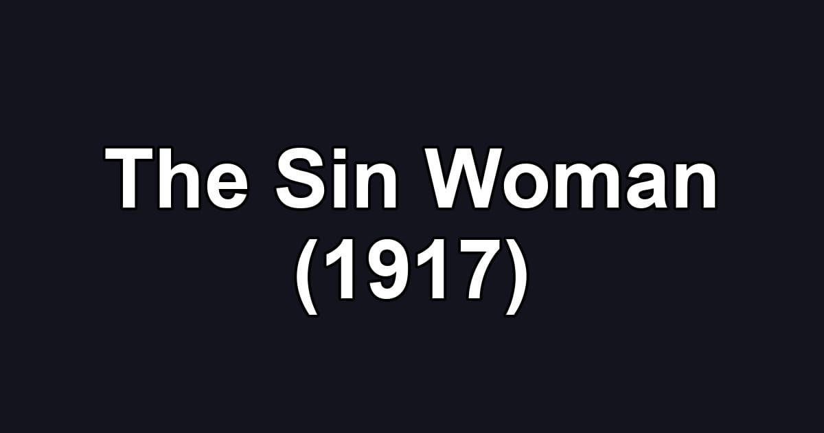 The Sin Woman (1917)