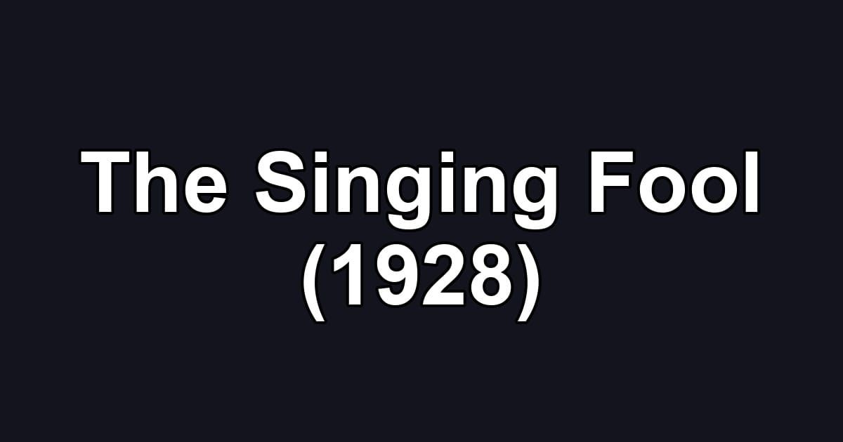 The Singing Fool (1928)
