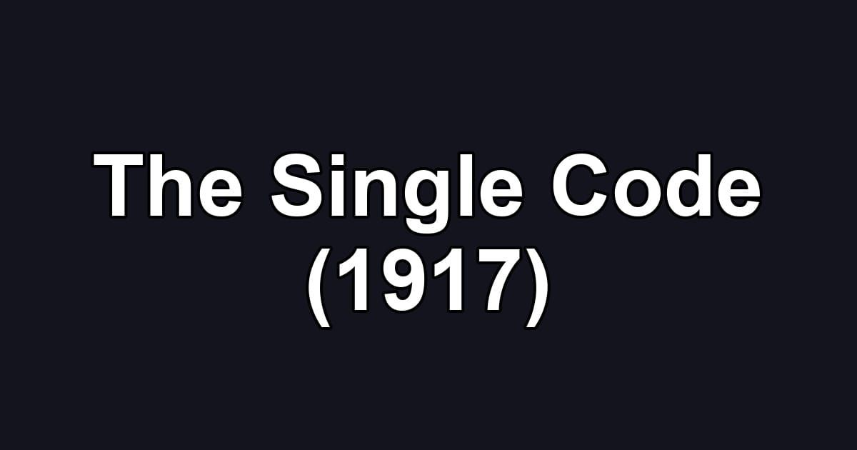 The Single Code (1917)