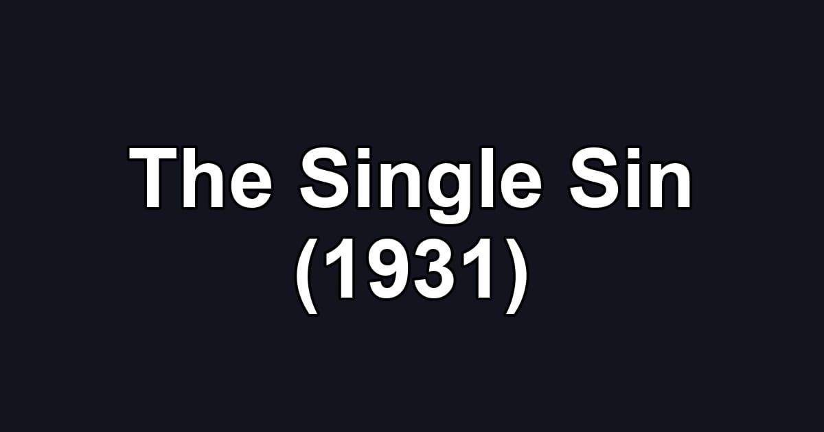 The Single Sin (1931)