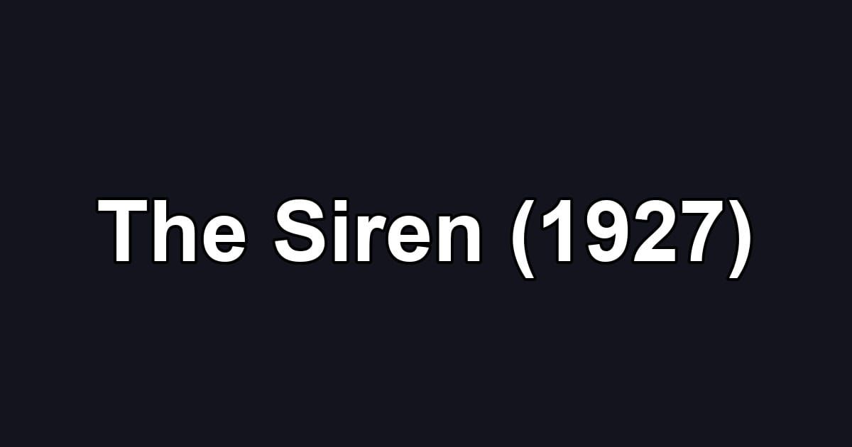 The Siren (1927)
