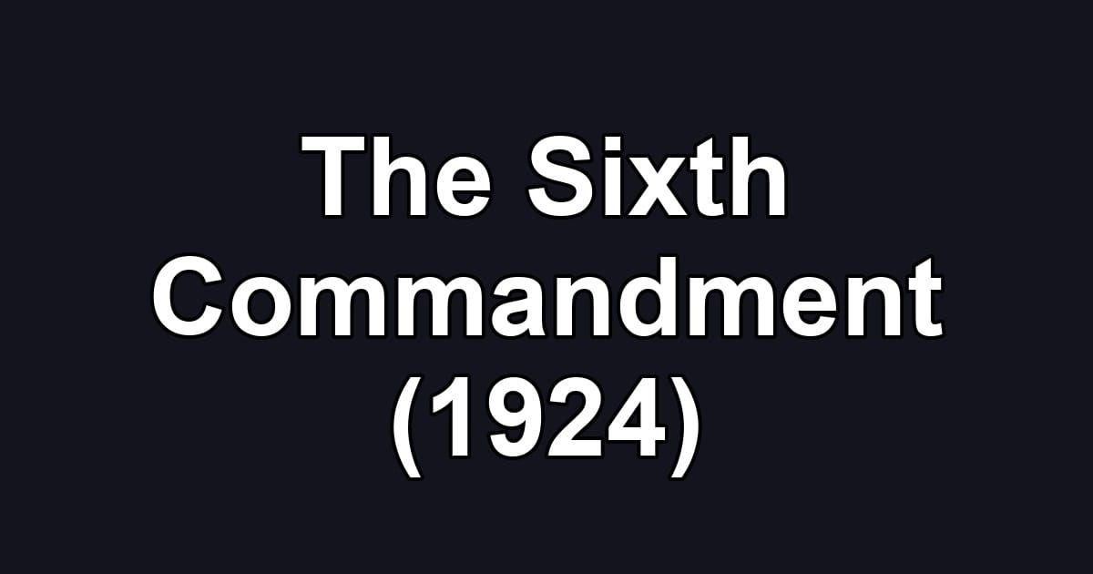 The Sixth Commandment (1924)