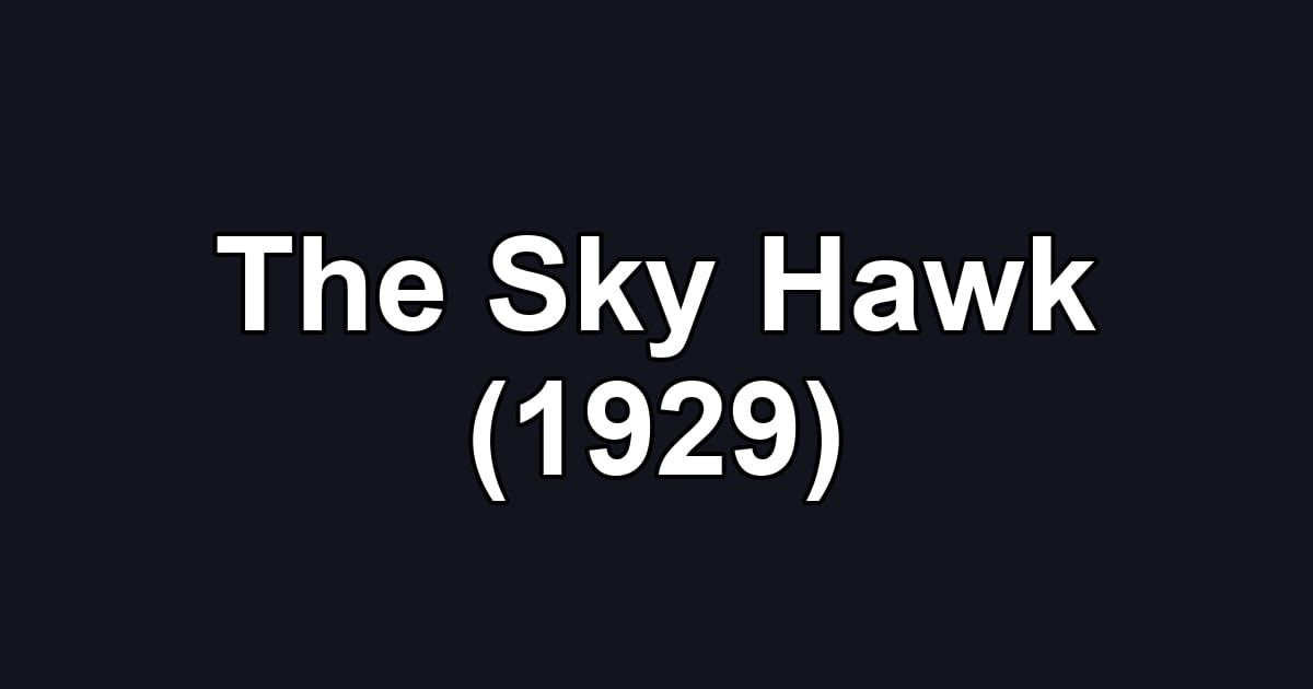 The Sky Hawk (1929)