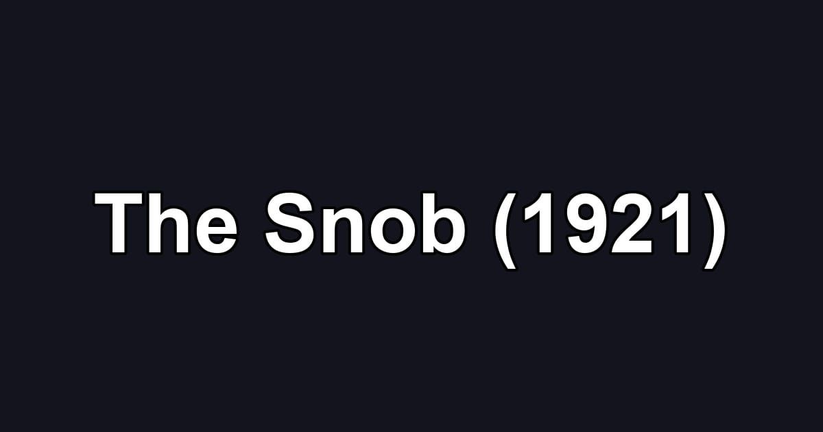 The Snob (1921)