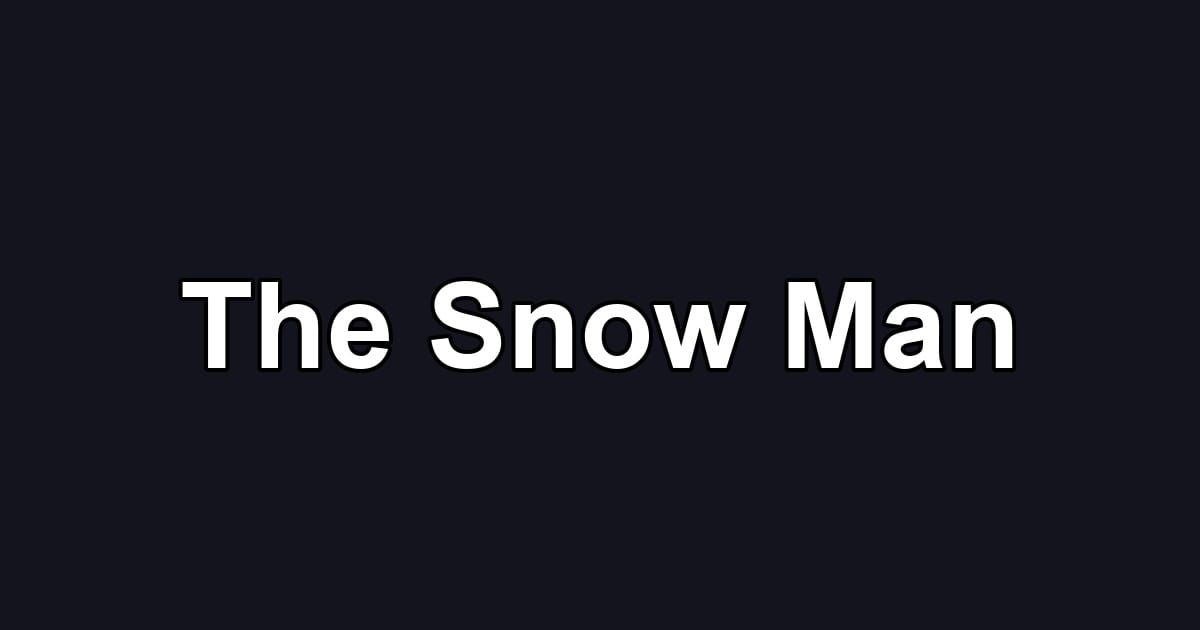 The Snow Man