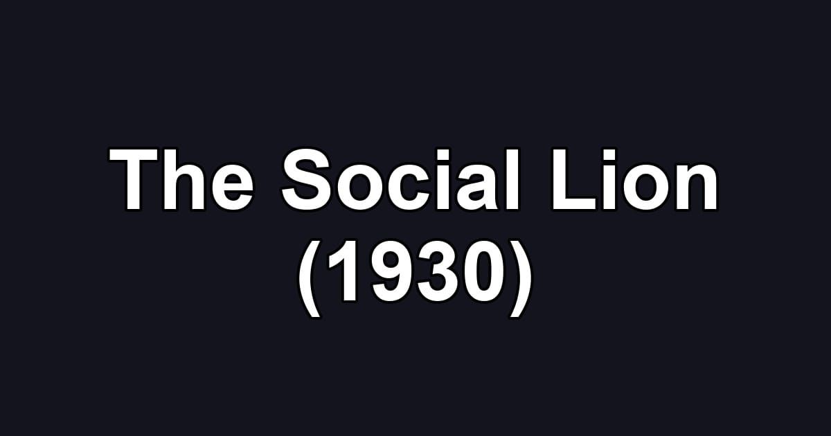 The Social Lion (1930)