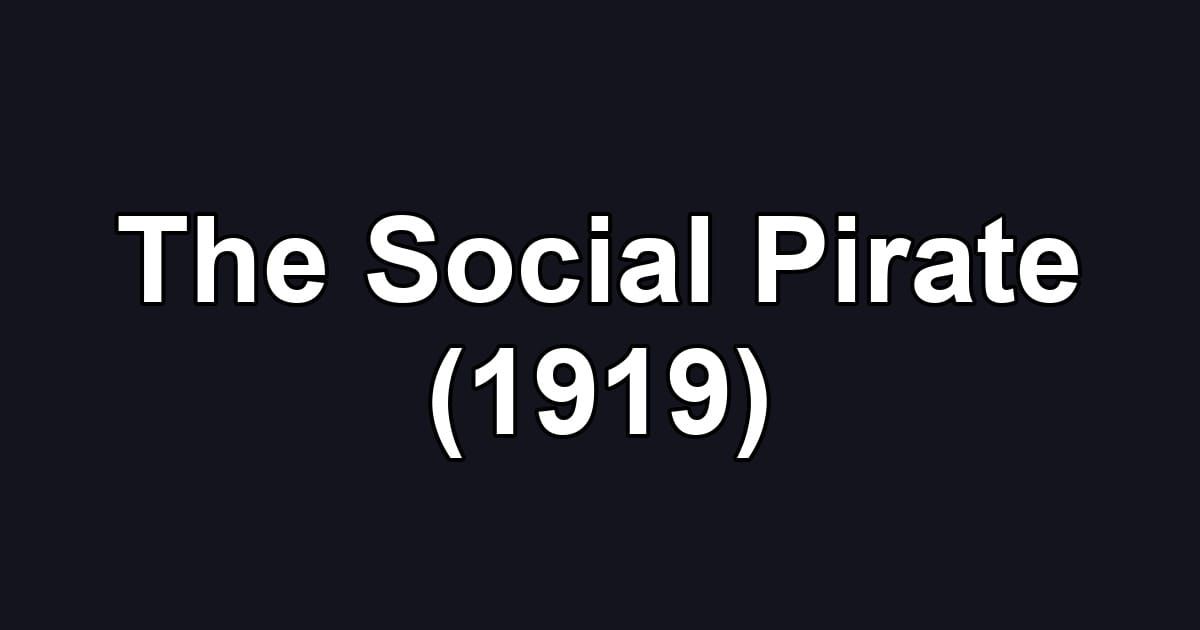 The Social Pirate (1919)