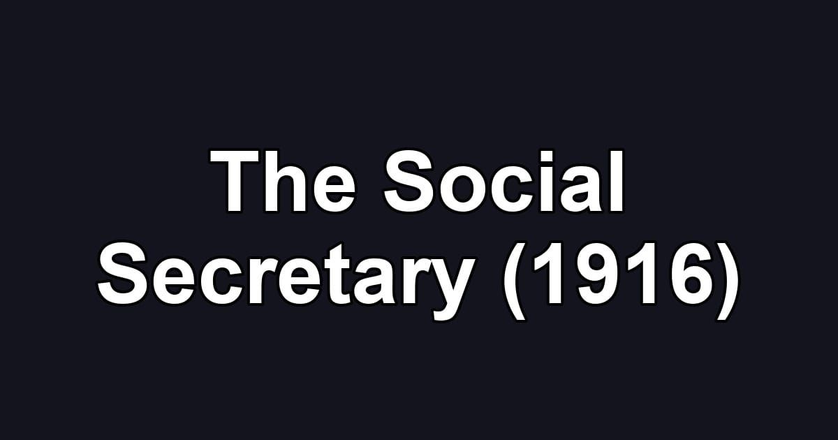 The Social Secretary (1916)
