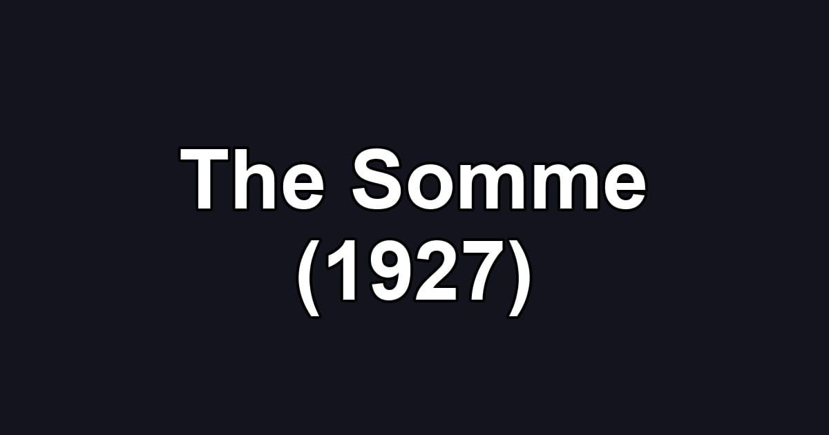 The Somme (1927)