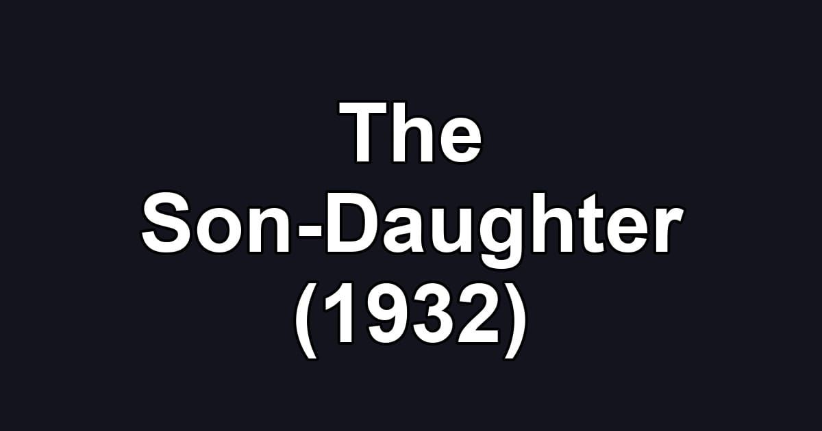 The Son-Daughter (1932)