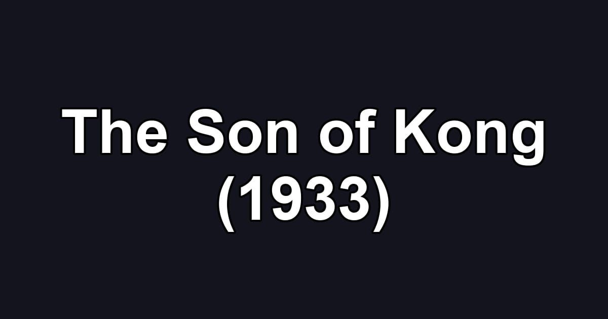 The Son of Kong (1933)