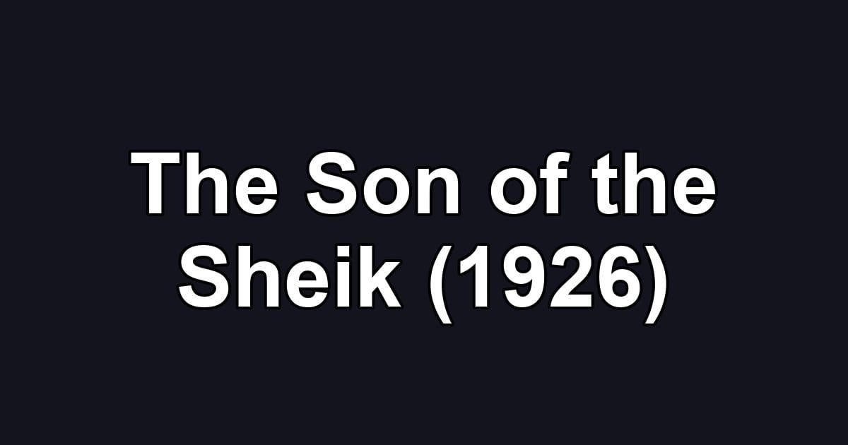 The Son of the Sheik (1926)