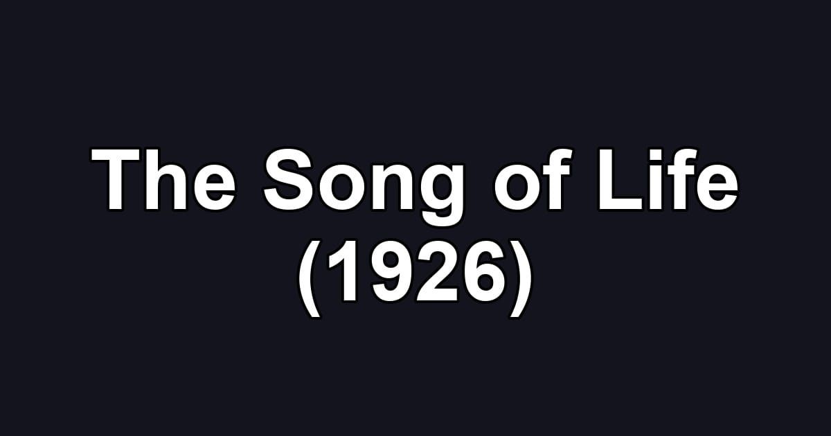 The Song of Life (1926)