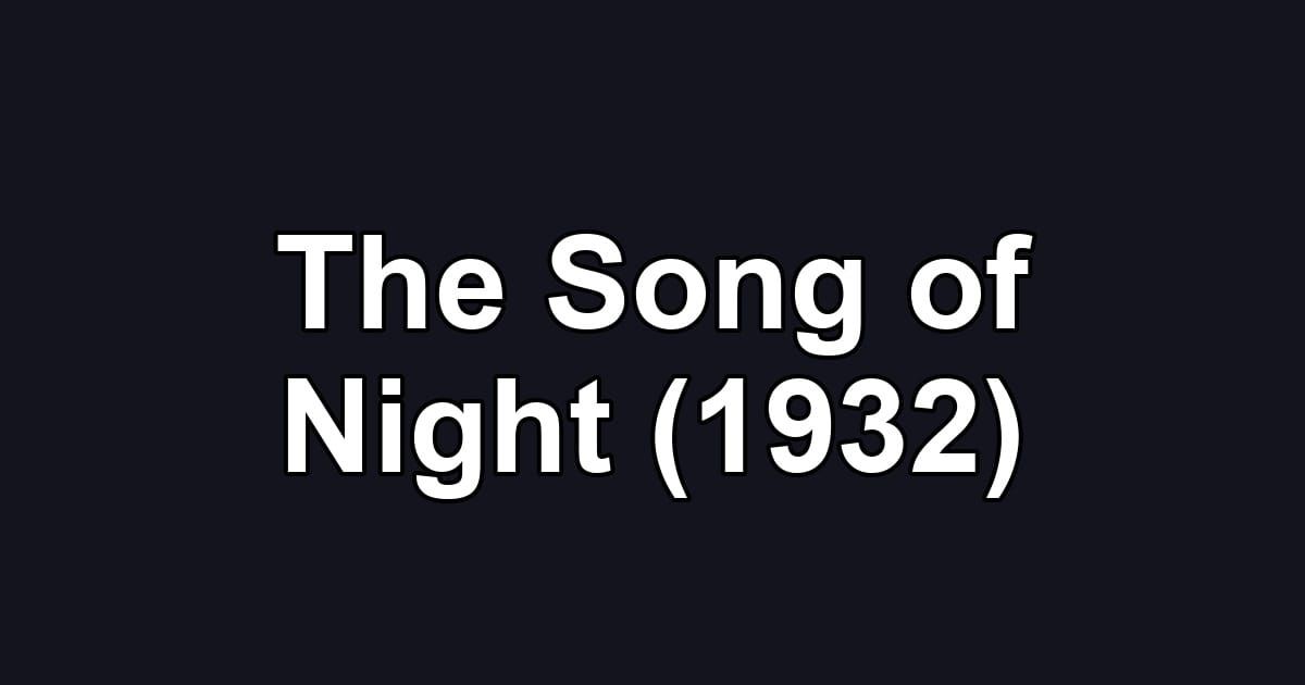 The Song of Night (1932)