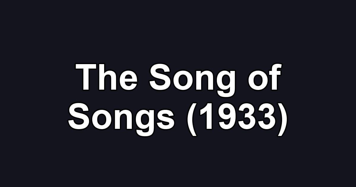 The Song of Songs (1933)