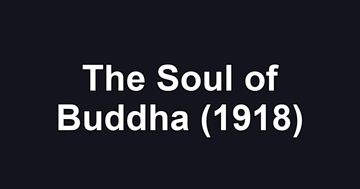 The Soul of Buddha (1918)