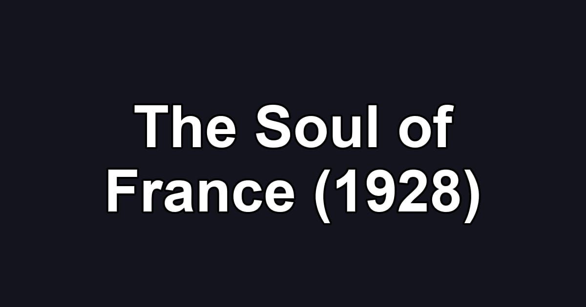 The Soul of France (1928)