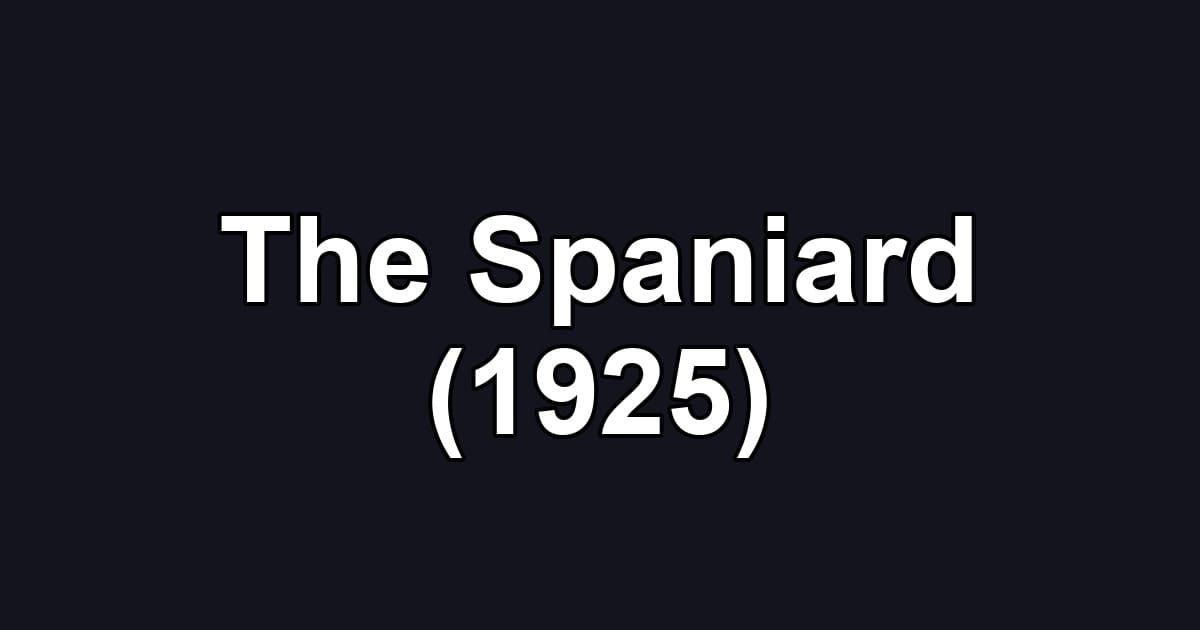 The Spaniard (1925)