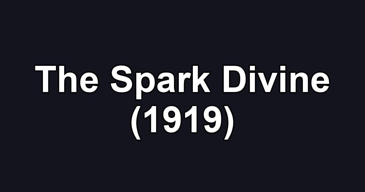 The Spark Divine (1919)
