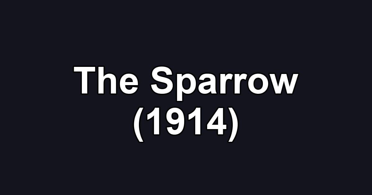 The Sparrow (1914)