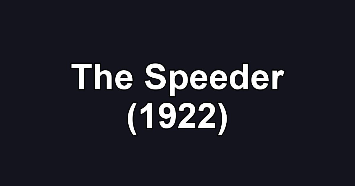 The Speeder (1922)
