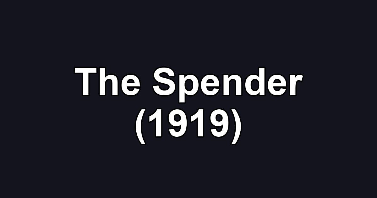 The Spender (1919)