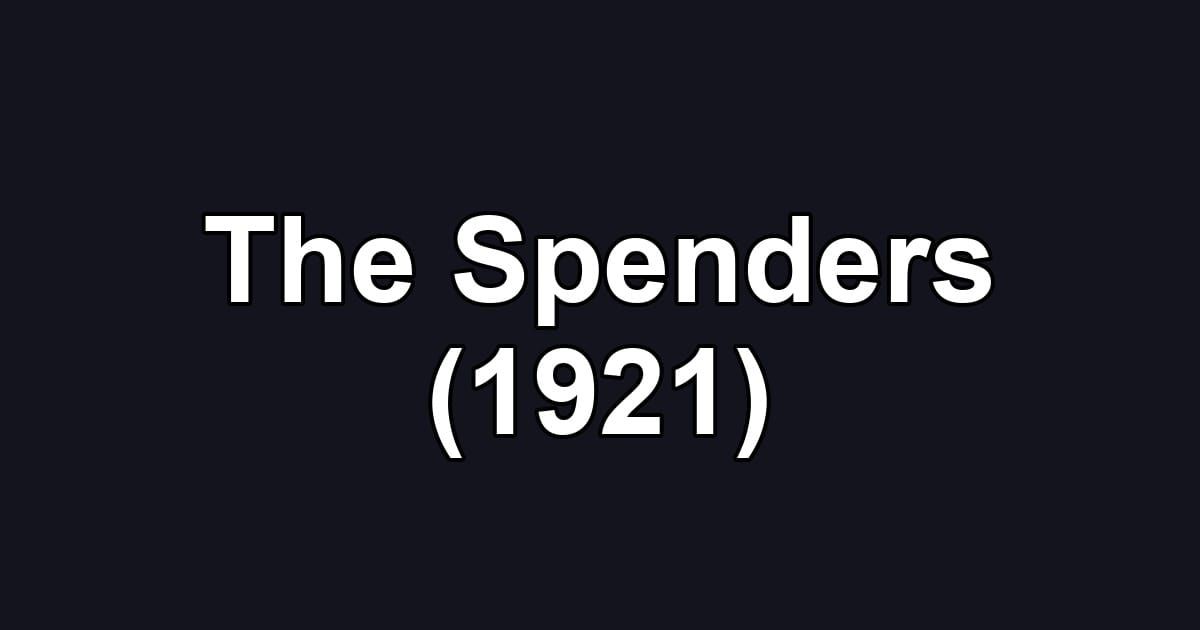 The Spenders (1921)