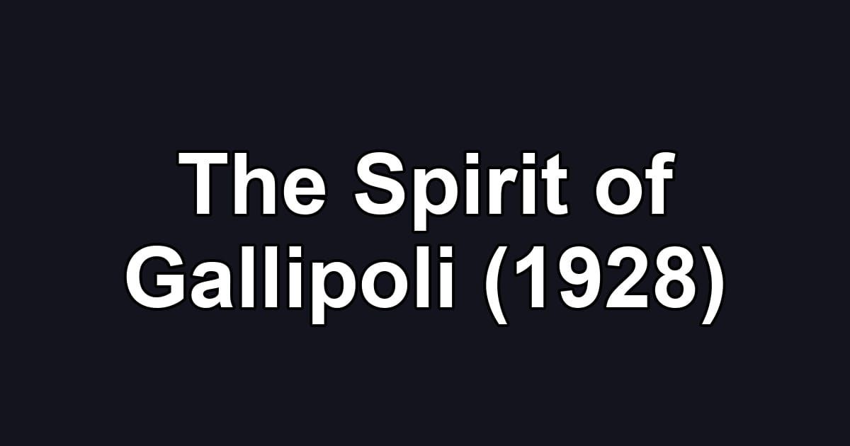 The Spirit of Gallipoli (1928)