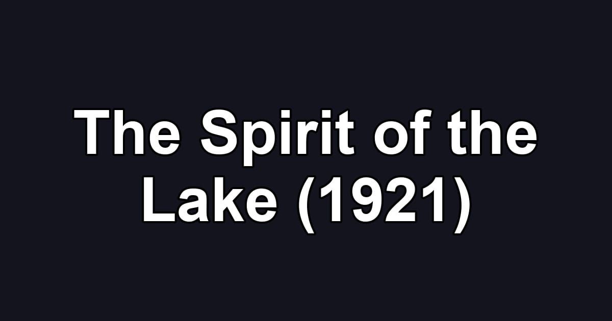 The Spirit of the Lake (1921)