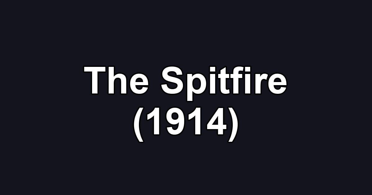 The Spitfire (1914)