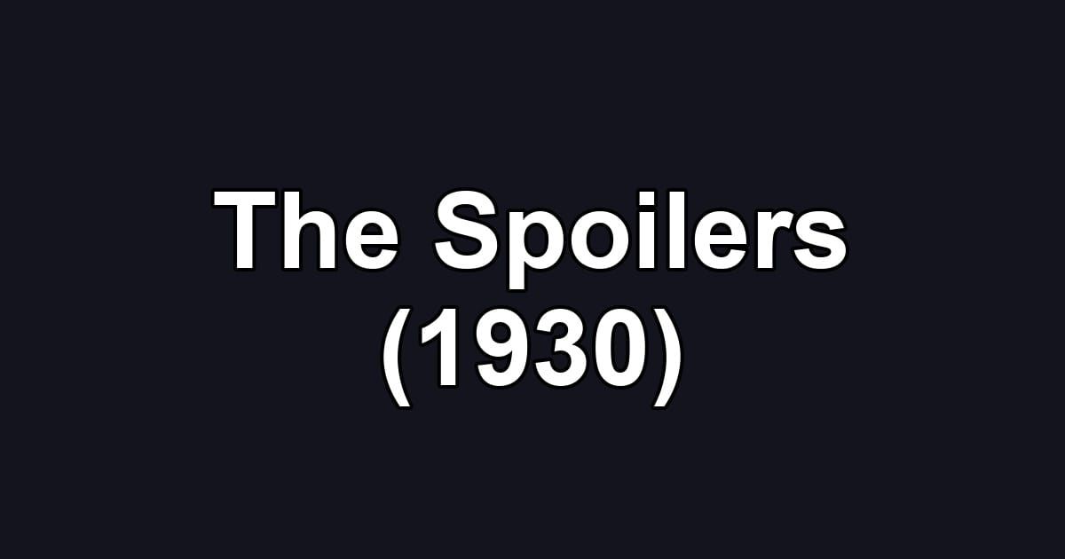 The Spoilers (1930)