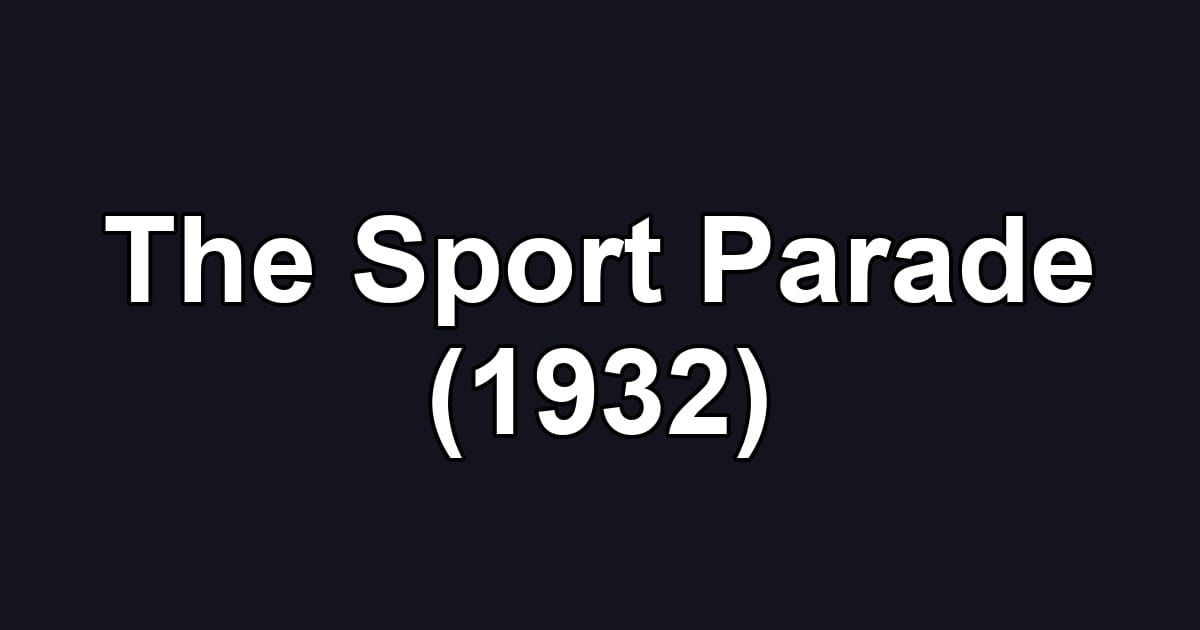 The Sport Parade (1932)