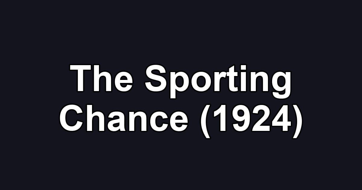 The Sporting Chance (1924)