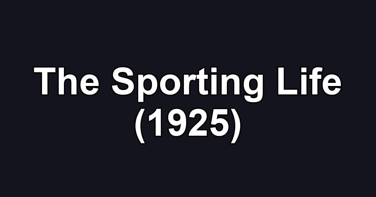 The Sporting Life (1925)