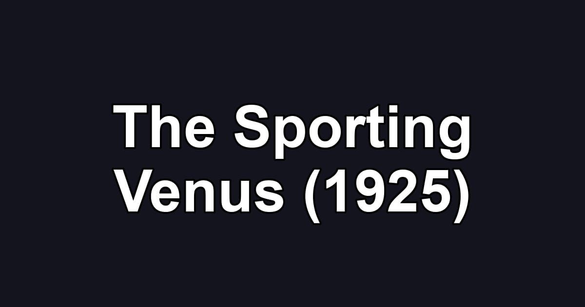 The Sporting Venus (1925)