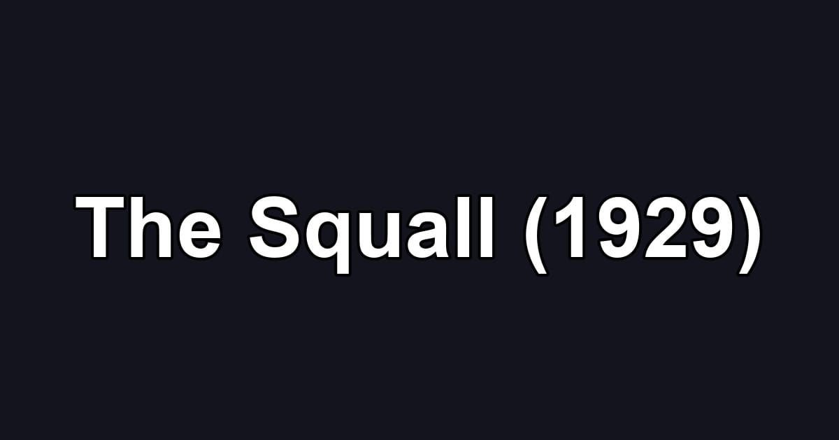 The Squall (1929)