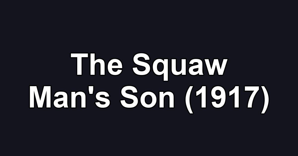The Squaw Man's Son (1917)