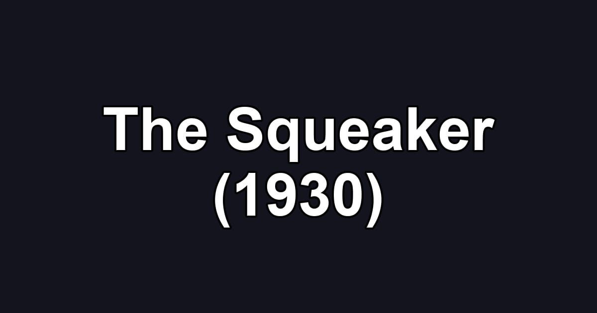 The Squeaker (1930)