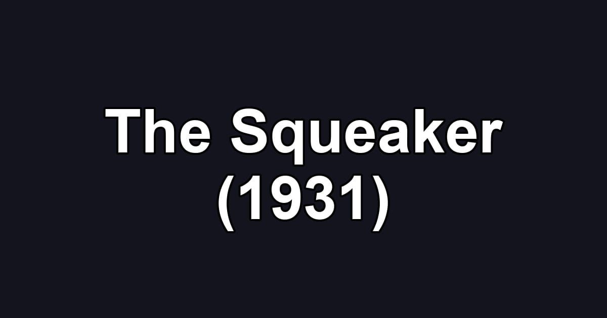 The Squeaker (1931)