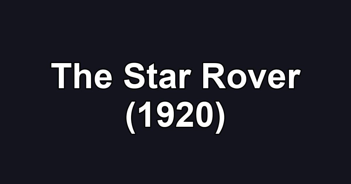 The Star Rover (1920)