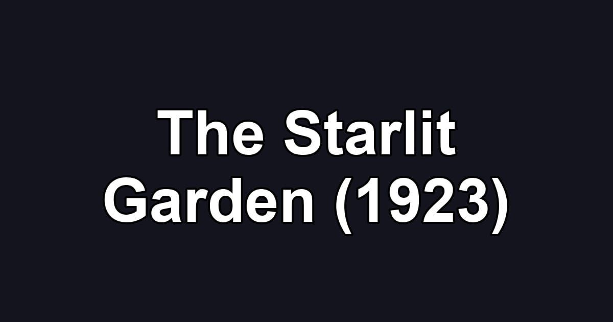 The Starlit Garden (1923)
