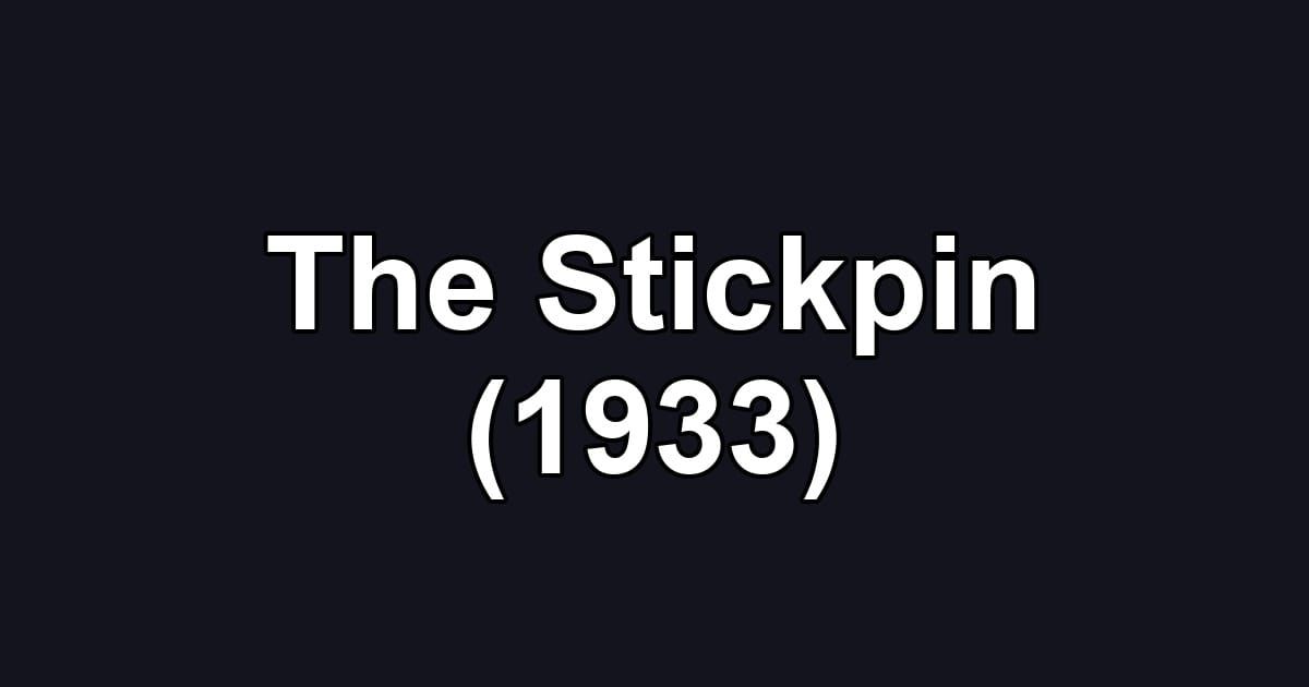 The Stickpin (1933)