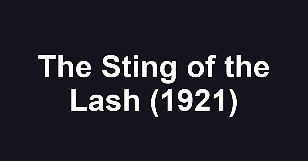 The Sting of the Lash (1921)