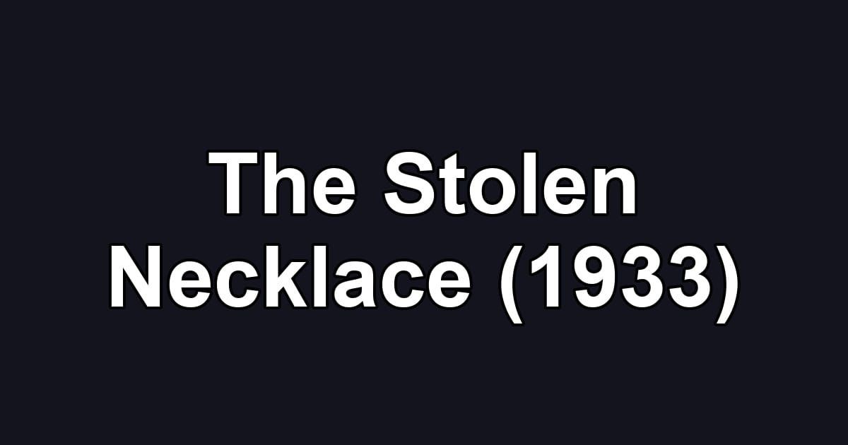 The Stolen Necklace (1933)