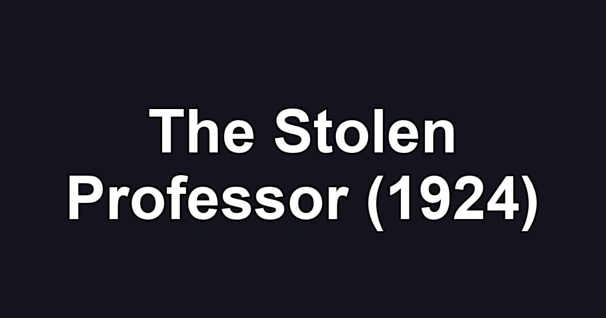 The Stolen Professor (1924)