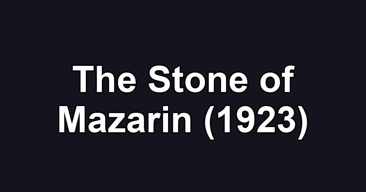 The Stone of Mazarin (1923)